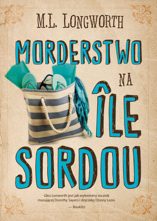 Könyv Verlaque i Bonnet na tropie Tom 4 Morderstwo na Ile Sordou Longworth M. L.