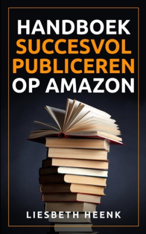 Könyv Handboek Succesvol Publiceren op Amazon Tbd
