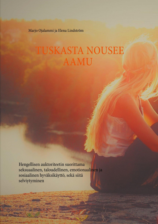 Knjiga Tuskasta nousee aamu Elena Lindström