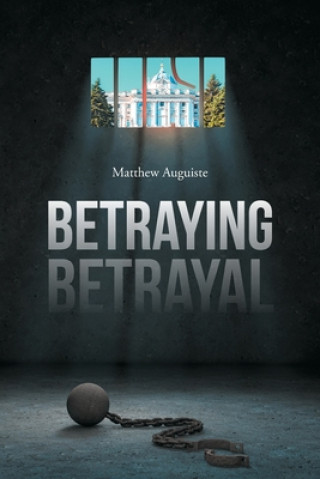 Carte Betraying Betrayal Matthew Auguiste