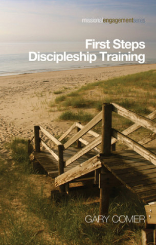 Knjiga First Steps Discipleship Training Gary Comer