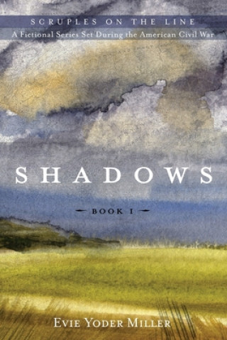 Knjiga Shadows Evie Yoder Miller