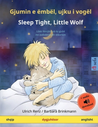 Carte Gjumin e embel, ujku i vogel - Sleep Tight, Little Wolf (shqip - anglisht) 