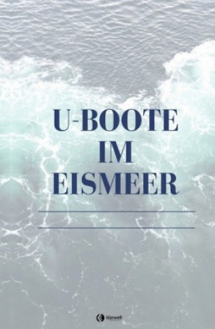 Knjiga U-Boote im Eismeer Unbekannter Autor