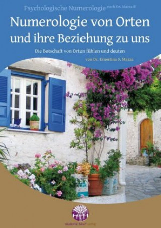 Kniha Numerologie von Orten und ihre Beziehung zu uns Dr. Ernestina Mazza