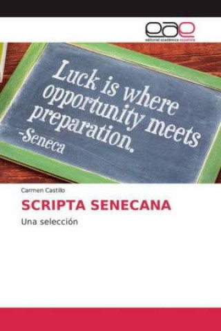 Kniha SCRIPTA SENECANA Carmen Castillo