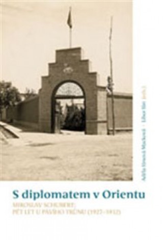 Könyv S diplomatem v Orientu Adéla Jůnová-Macková