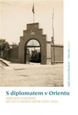 Book S diplomatem v Orientu Adéla Jůnová-Macková