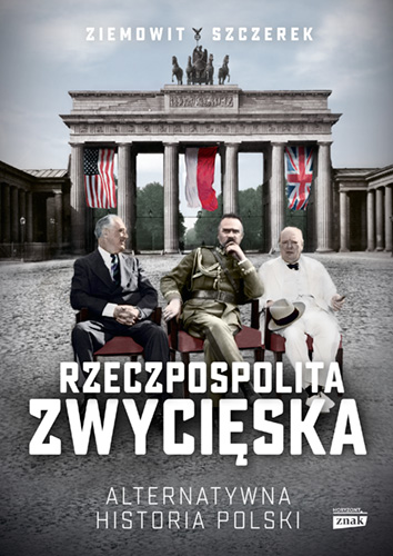 Kniha Rzeczpospolita zwycięska. Szczerek Ziemowit