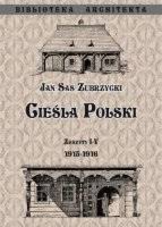 Kniha Cieśla Polski Zeszyt I- IV 1915- 1916 Sas Zubrzycki Jan