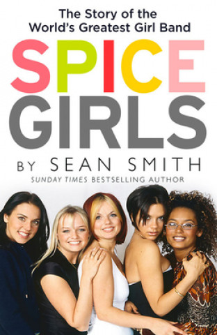 Kniha Spice Girls Sean Smith