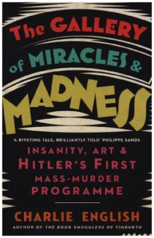 Carte Gallery of Miracles and Madness Charlie English