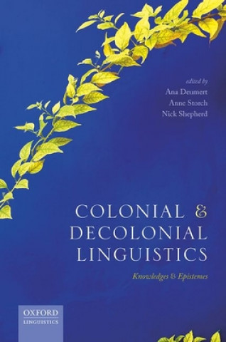 Boek Colonial and Decolonial Linguistics Ana Deumert