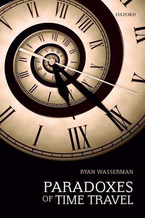 Книга Paradoxes of Time Travel Ryan (Western Washington University) Wasserman