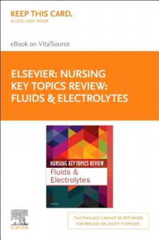 Knjiga Nursing Key Topics Review: Fluids and Electrolytes Elsevier eBook on Vitalsource (Retail Access Card) 