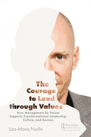 Knjiga Courage to Lead through Values Liza-Maria Norlin
