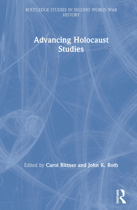 Book Advancing Holocaust Studies Carol Rittner