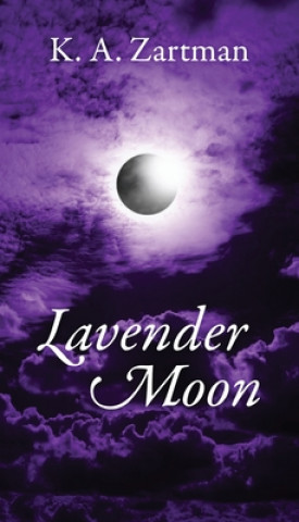 Knjiga Lavender Moon K. A. ZARTMAN