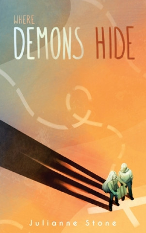 Knjiga Where Demons Hide Julianne Stone