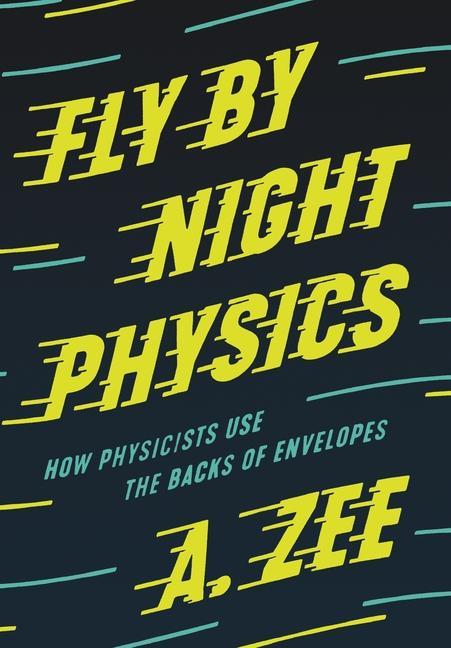 Kniha Fly by Night Physics A. Zee