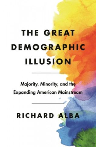 Книга Great Demographic Illusion Richard Alba