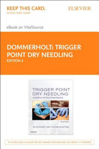 Книга Trigger Point Dry Needling - Elsevier E-Book on Vitalsource (Retail Access Card): An Evidence and Clinical-Based Approach Cesar Fernandez de Las Penas