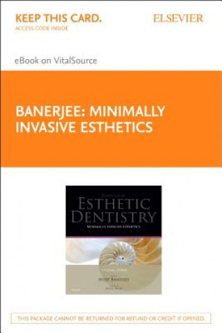 Könyv Minimally Invasive Esthetics - Elsevier eBook on Vitalsource (Retail Access Card): Essentials in Esthetic Dentistry Series 
