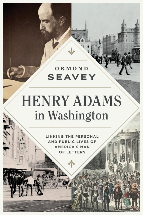 Carte Henry Adams in Washington Ormond Seavey