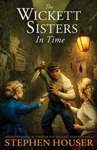 Knjiga THE WICKETT SISTERS IN TIME Stephen Houser