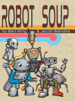 Książka Robot Soup BART KING