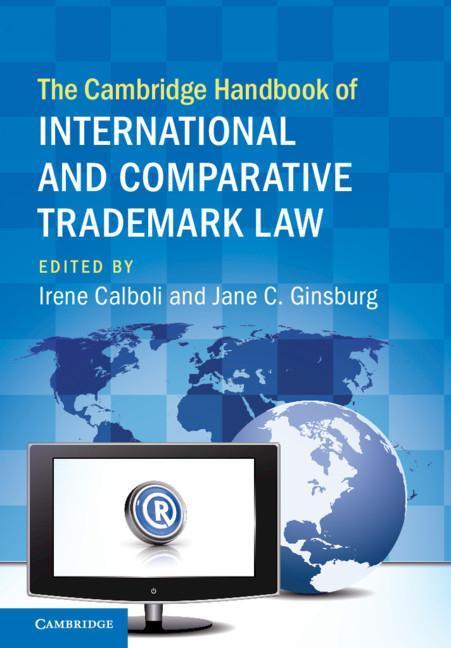 Carte Cambridge Handbook of International and Comparative Trademark Law Jane C. Ginsburg