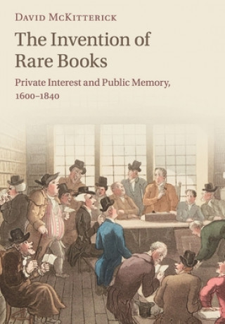 Kniha Invention of Rare Books MCKITTERICK  DAVID