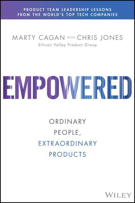 Book EMPOWERED - Ordinary People, Extraordinary Products Marty Cagan