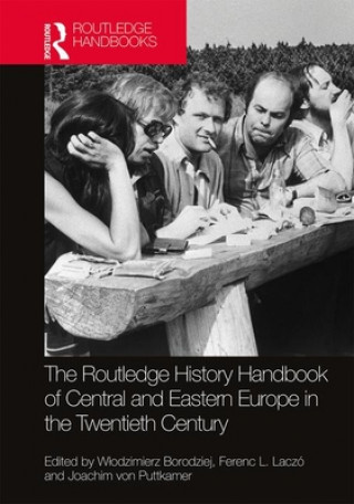 Kniha Routledge History Handbook of Central and Eastern Europe in the Twentieth Century 