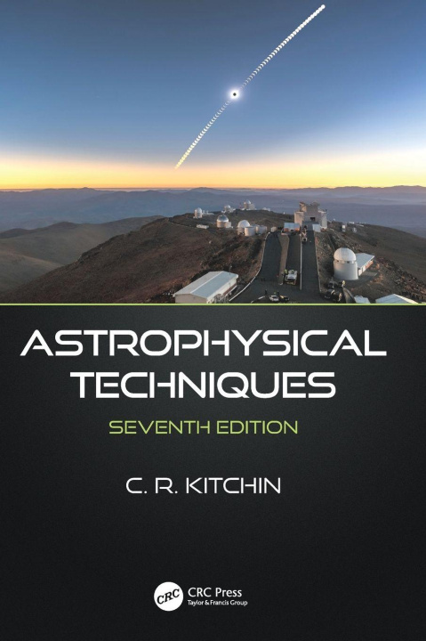 Knjiga Astrophysical Techniques C.R. Kitchin