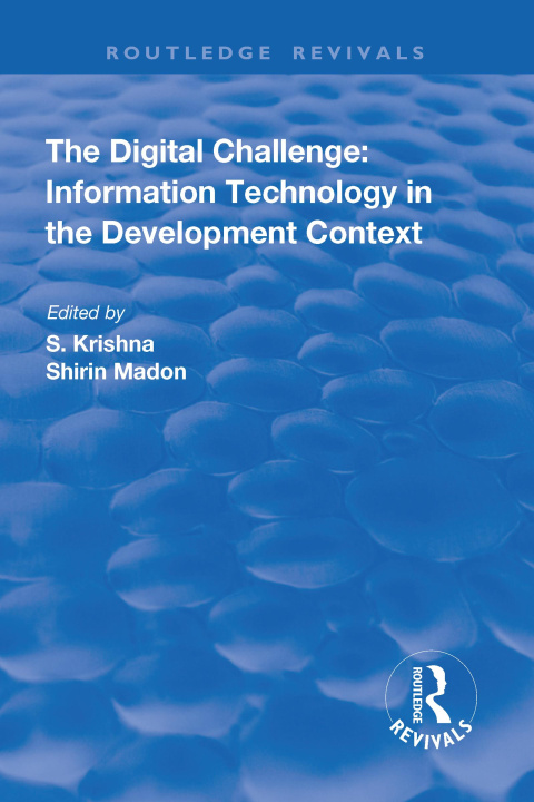 Knjiga Digital Challenge: Information Technology in the Development Context SHIRIN MADON
