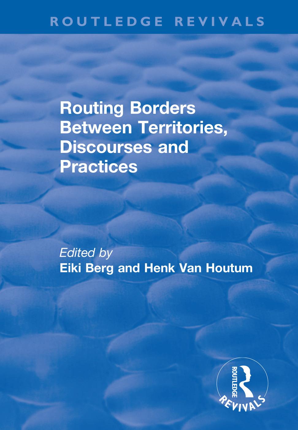 Carte Routing Borders Between Territories, Discourses and Practices H.VAN HOULTUM