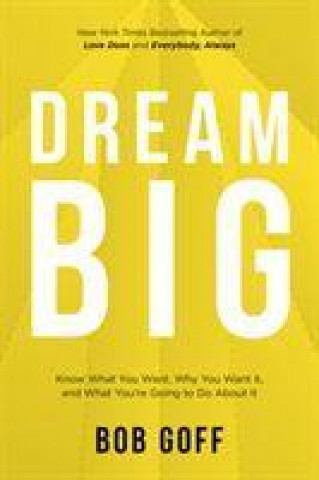 Книга Dream Big BOB GOFF