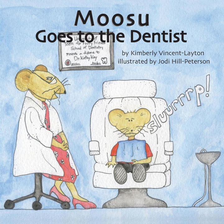 Knjiga Moosu Goes to the Dentist Kimberly Vincent-Layton