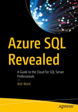 Kniha Azure SQL Revealed Bob Ward