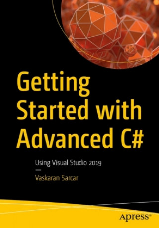 Carte Getting Started with Advanced C# Vaskaran Sarcar