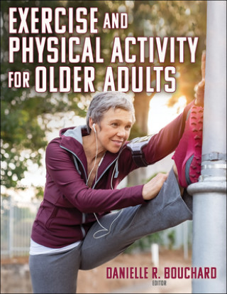 Livro Exercise and Physical Activity for Older Adults Danielle R. Bouchard