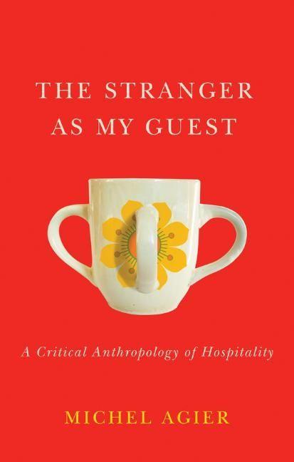 Boek Stranger as My Guest - A Critical Anthropology of Hospitality Michel Agier