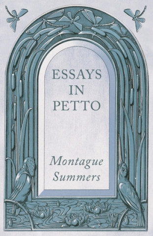 Knjiga Essays in Petto MONTAGUE SUMMERS