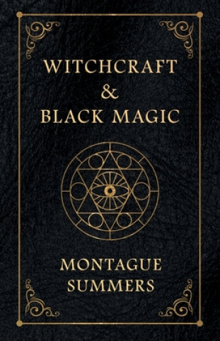 Kniha Witchcraft and Black Magic MONTAGUE SUMMERS