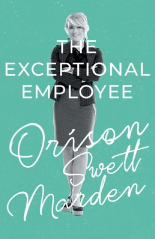 Knjiga Exceptional Employee ORISON SWETT MARDEN