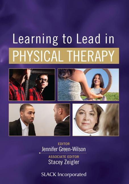 Carte Learning to Lead in Physical Therapy Jennifer Green-Wilson