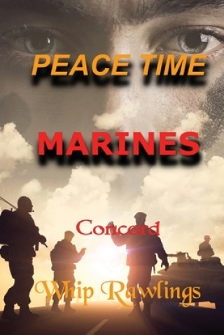 Buch Peace Time Marines WHIP RAWLINGS