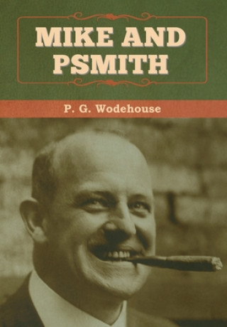Kniha Mike and Psmith P Wodehouse