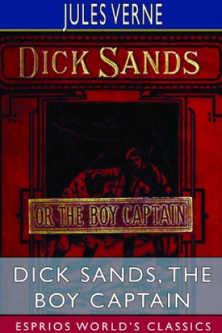 Książka Dick Sands, the Boy Captain (Esprios Classics) Jules Verne